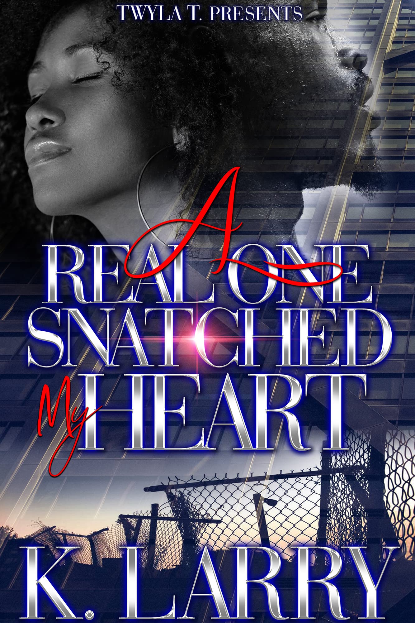 A Real One Snatched My Heart book cover