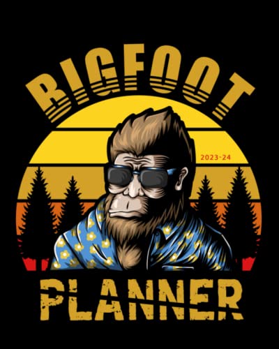Bigfoot Planner 2023-2024: Daily, Weekly and Monthly Planner | Bigfoot Bigfoot Planner 2023-2024: Daily, Weekly and Monthly Planner | Bigfoot