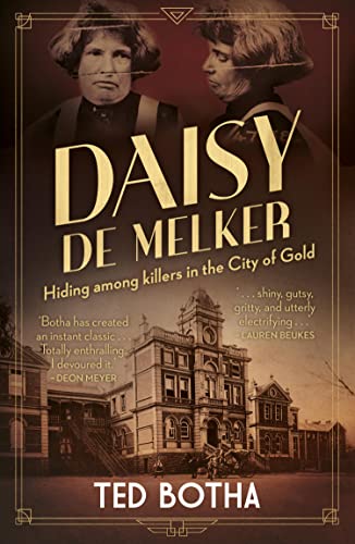 Daisy de Melker: Hiding Among Killers in the City of Gold