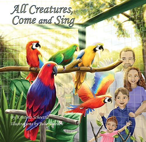 All Creatures, Come and Sing