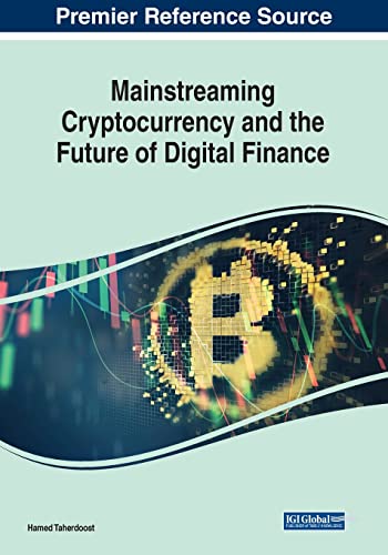 Mainstreaming Cryptocurrency and the Future of Digital Finance by Hamed ...