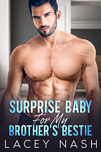 Surprise Baby for My Brother’s Bestie