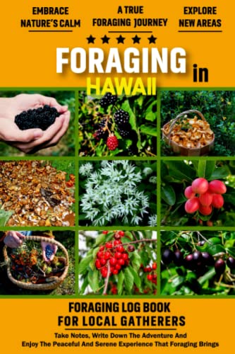 Foraging in Hawaii: Foraging Log Book for Local Backyard Gatherers ...