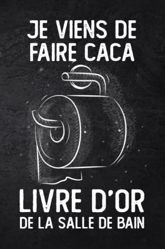 Caca Je Je Viens De Faire Caca - Livre D'Or De La Salle De Bain: Livre D'or ...