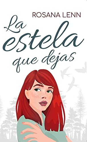 La estela que dejas: Romance New adult