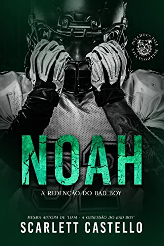 NOAH : A REDENÇÃO DO BAD BOY (BULLDOGS YALE)