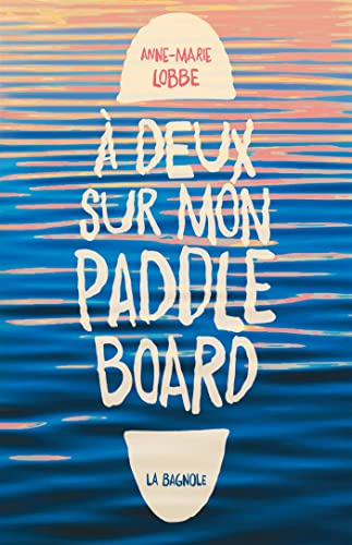 À deux sur mon paddle board (Jeune Adulte)