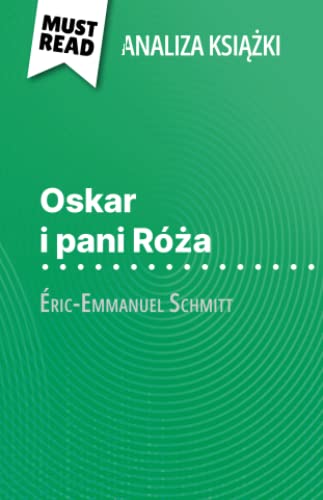 Oskar i pani Róża książka Éric-Emmanuel Schmitt (Analiza książki