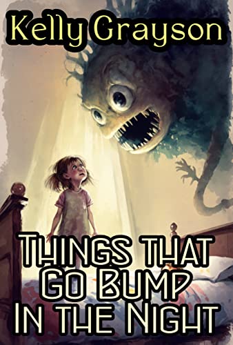 Things That Go Bump In the Night