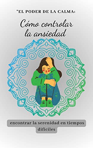 Cómo controlar la ansiedad : Y los Ataques de panico by Lidia Díaz ...