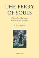 The Ferry of Souls: Fantasies, Sketches, Realities and Dreams