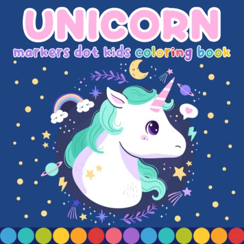 Unicorn Marker Dot Coloring Book: Cute and Easy Dot Marker Unicorn ...