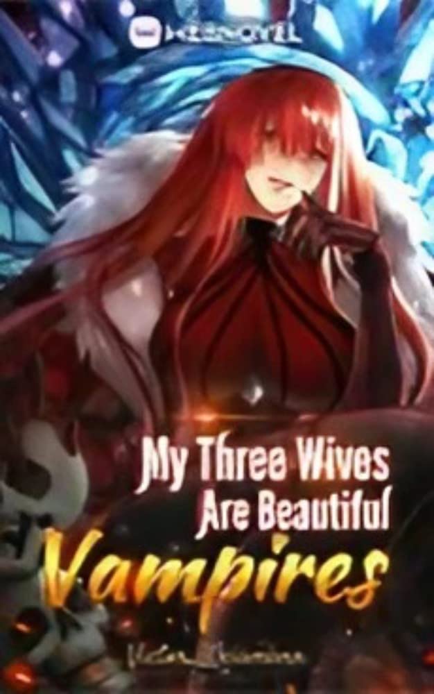 My Three Wives Are Beautiful Vampires Book24 by Victor Weismann