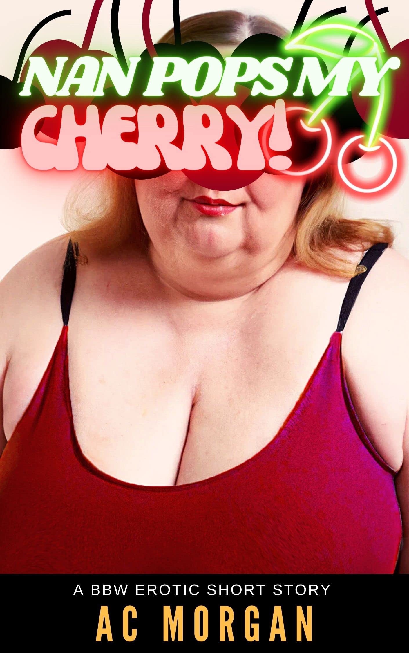 Nan Pops My Cherry!: A BBW Erotic Short Story
