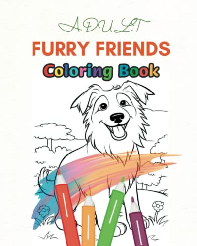 Furry Friends Coloring Book: Relaxing Dog Designs for Coloring by Harry ...