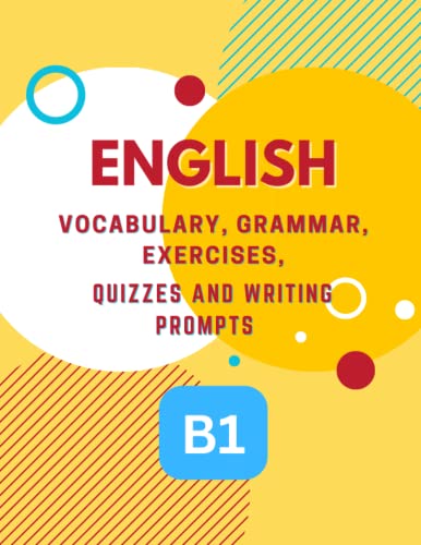 B1 English Learning book : Vocabulary, Grammar, Exercises, Quizzes and ...