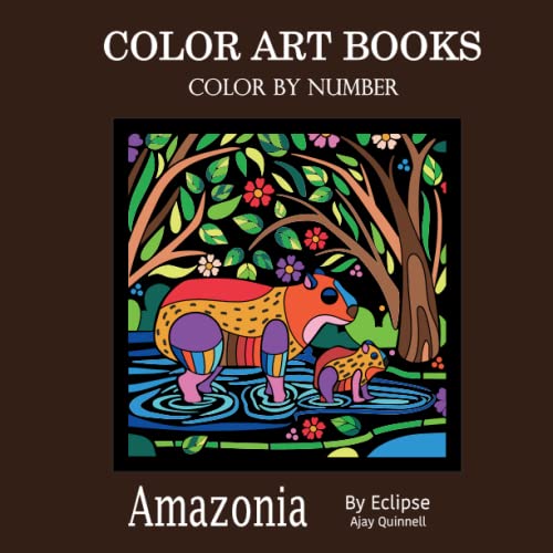 Amazonia Color By Number Book Standard paper edition by Ajay
