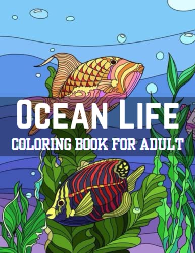 Ocean Life Coloring Book For Adult: In an Ocean Life Coloring Book for