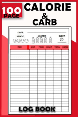 Calorie and Carb Log Book: +100 Great pages to keep track of calories ...