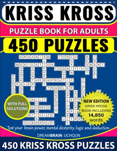 Kriss Kross Puzzle Book For Adults 450 Puzzles with Full Solutions Kriss Kross Puzzle Book For Adults 450 Puzzles with Full Solutions