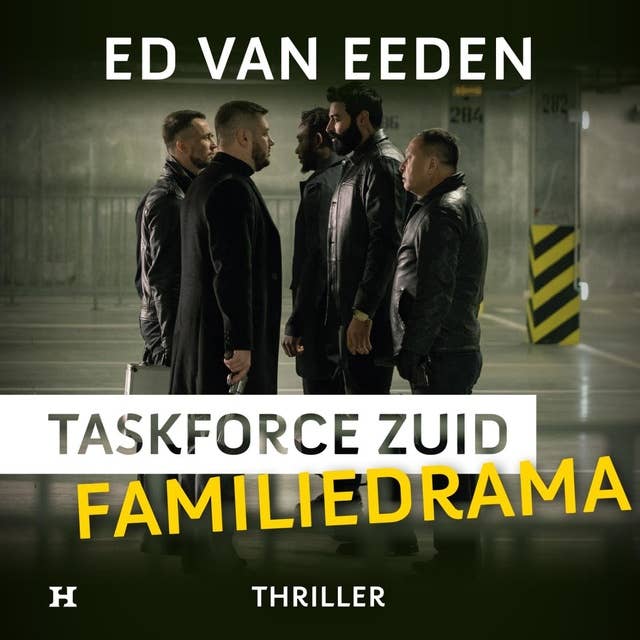Familiedrama Taskforce Zuid