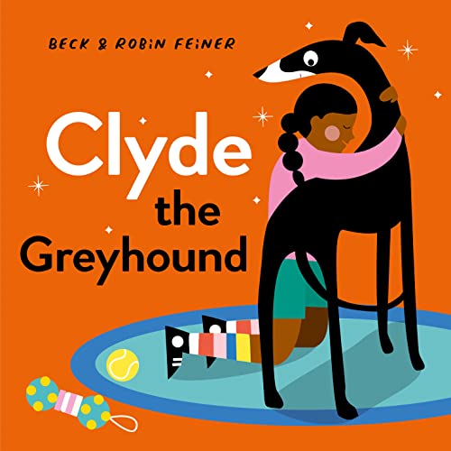 Clyde the Greyhound by Beck Feiner | Goodreads