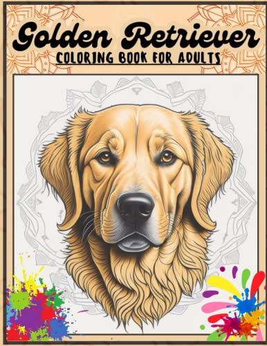 Golden Retriever Coloring Book For Adults: 30 Fun and Easy Golden