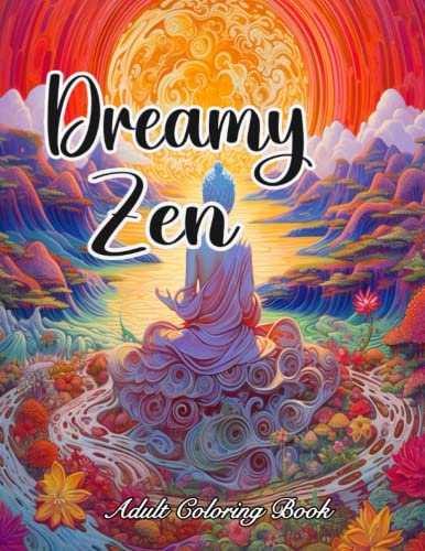 Dreamy Zen Coloring Book For Adults: Zen Coloring Book For Women. 40