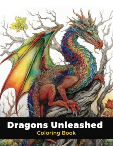Dragons Unleashed: An Intricate Coloring Book of Mystical Beasts to