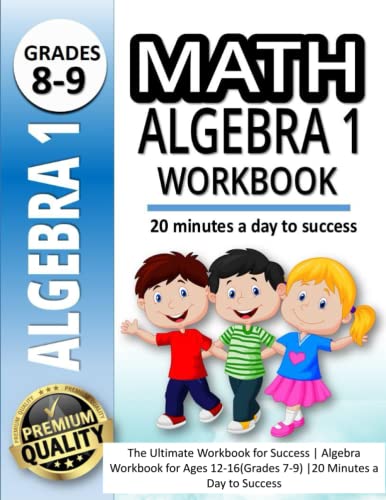 Math Algebra 1 Workbook: The Ultimate Workbook for Success | Algebra ...