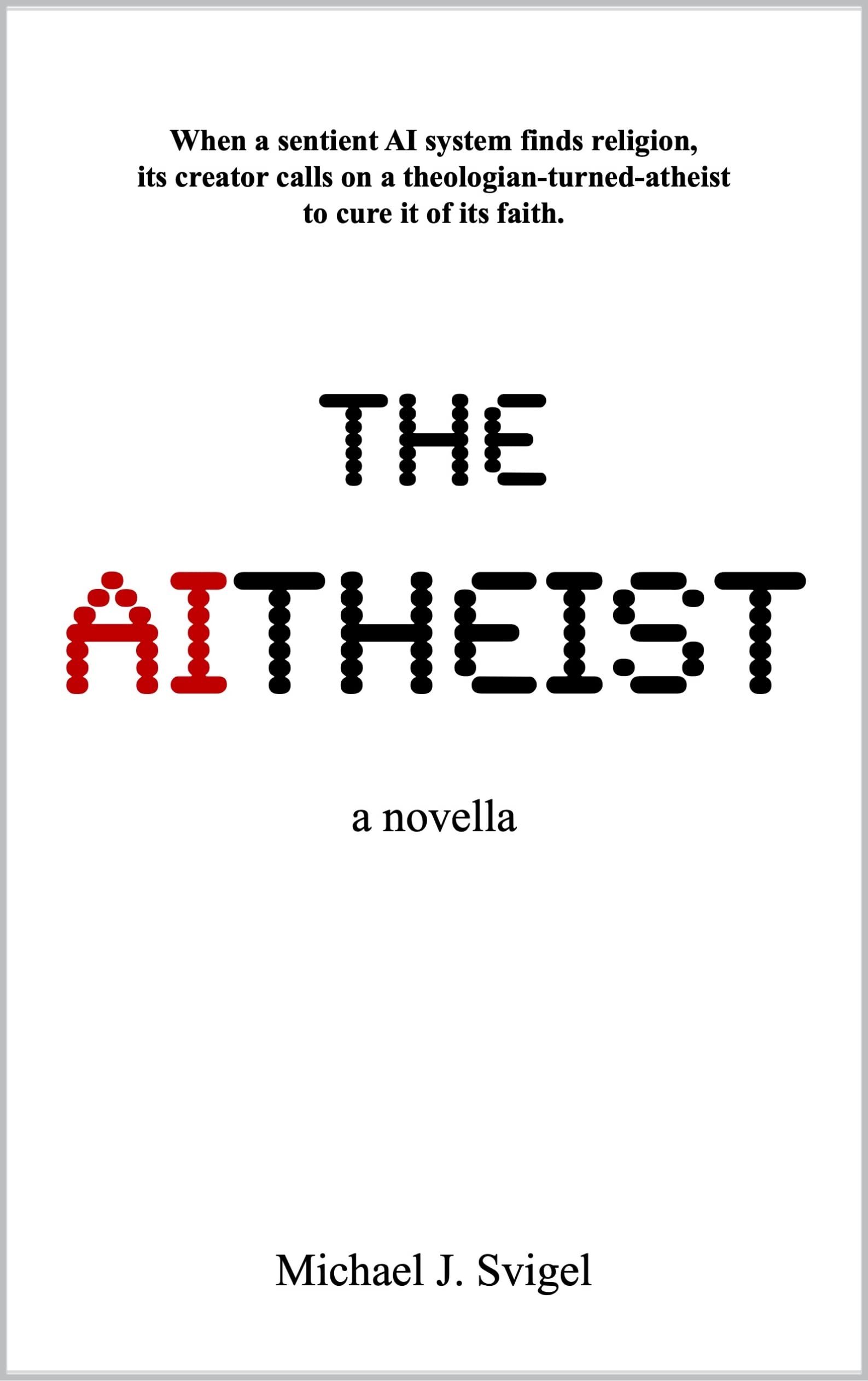 The AItheist: a novella