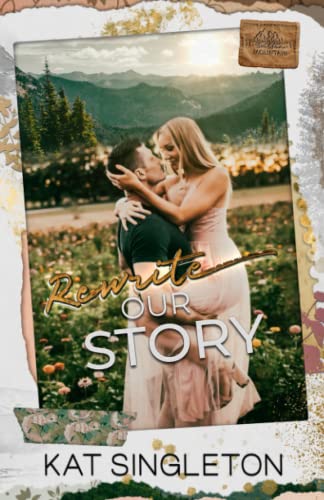 Rewrite Our Story (Sutten Mountain, #1)