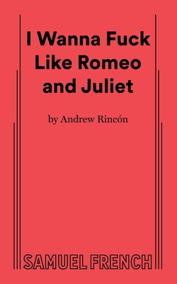 I Wanna Fuck like Romeo and Juliet