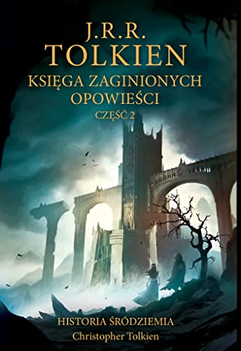 Księga zaginionych opowieści. Część 2 (Historia Śródziemia)
