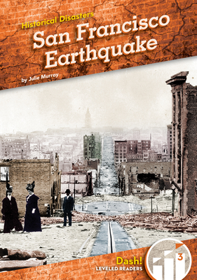 San Francisco Earthquake (Historical Disasters) by Julie Murray | Goodreads