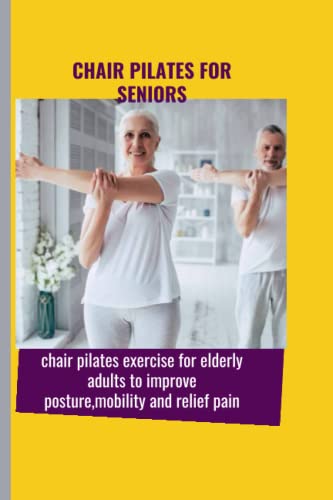 Chair pilates for seniors: chair pilates exercise for elderly adults to ...
