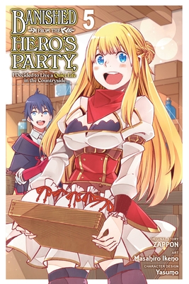 Banished from the Hero's Party, I Decided to Live a Quiet Life in the Countryside (Manga), Vol. 5