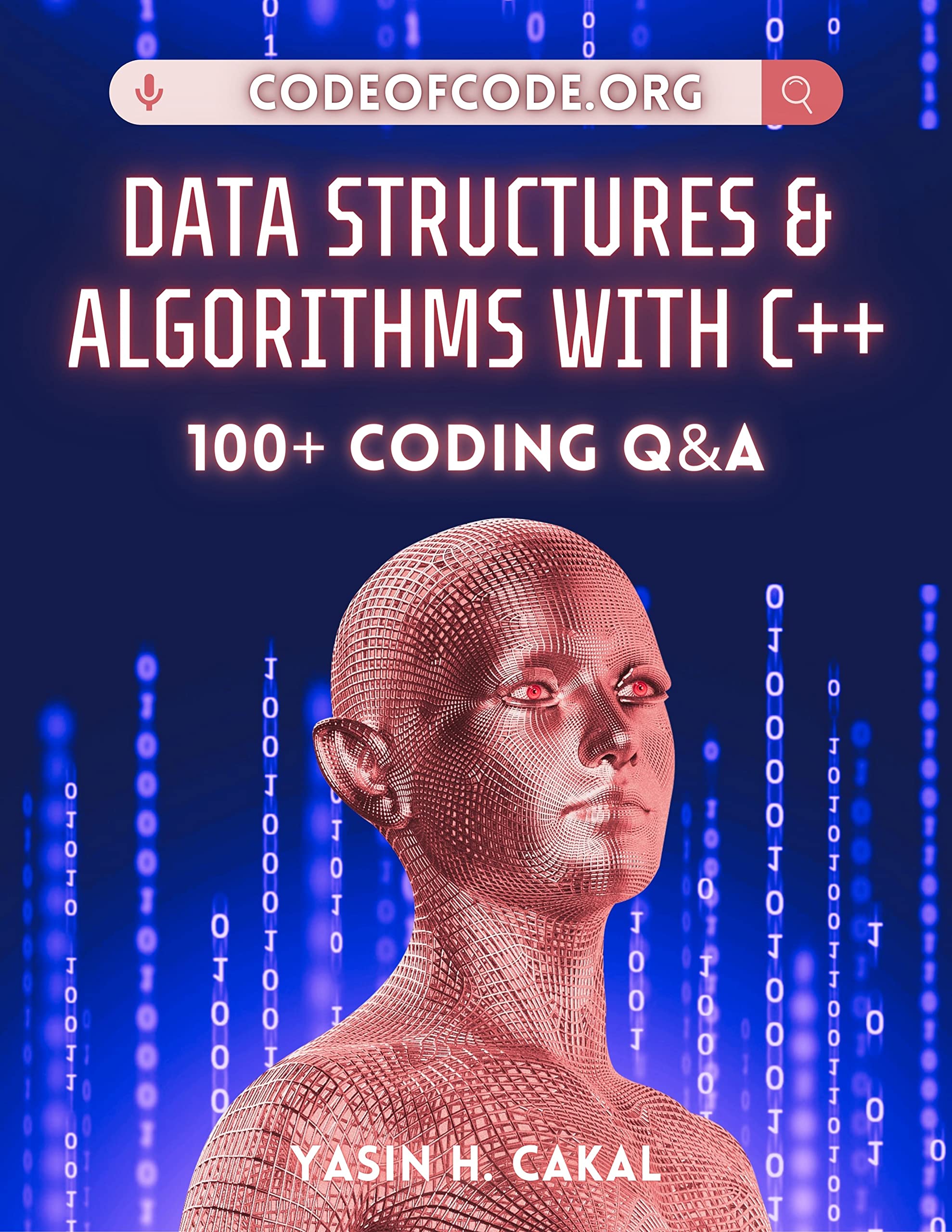 Data Structures and Algorithms with C++: 100+ Coding Q&A by Yasin Cakal ...