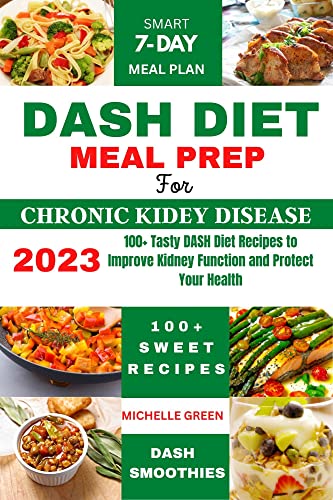 Dash Diet Meal Prep For Chronic Kidney Disease: 100+ Tasty DASH Diet ...