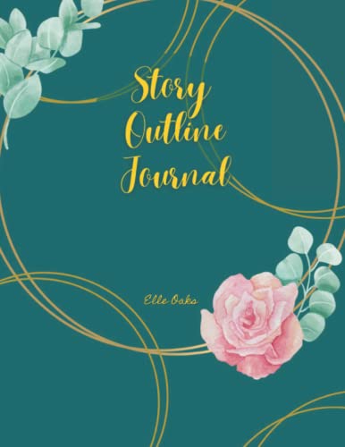 Story Outline Journal: Draft Notebook for novels, novellas, etc by Elle ...