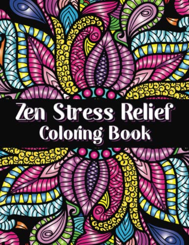 Zen Stress Relief Mandala Coloring Book for Adults and Teens: Zen ...