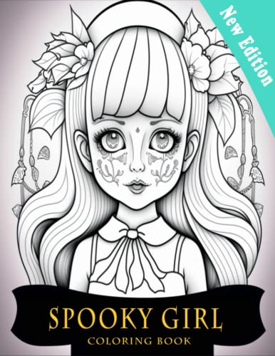 Spooky Girl Coloring Book: A Coloring Pages For All Kids, All Ages, All