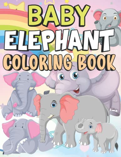 Baby Elephant coloring book: A baby Elephant lover Spraying Color Book ...