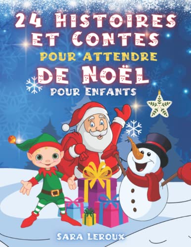 24 Histoires et Contes pour attendre de Noël pour Enfants: pages de ...