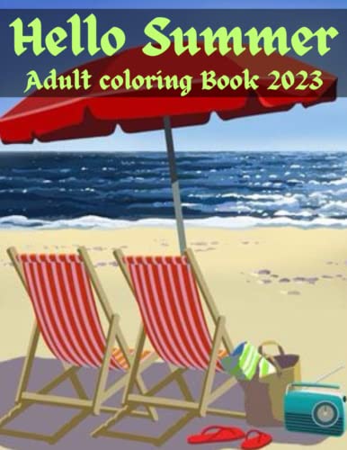 Hello Summer Adult Coloring Book 2023: Inspirational Summertime ...