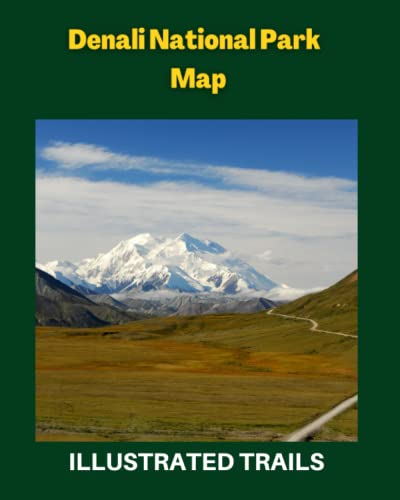 Denali National Park Map &amp; Illustrated Trails: Guide to Hiking and ...