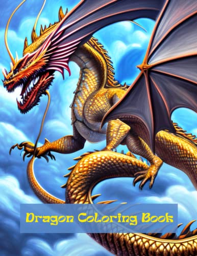 Dragon Coloring Book: Mythical Creatures Coloring Book for Adults by M ...