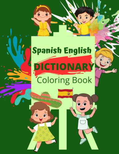 Spanish-English Dictionary Coloring Bbook: For Kids age 4-8 by Sabina ...