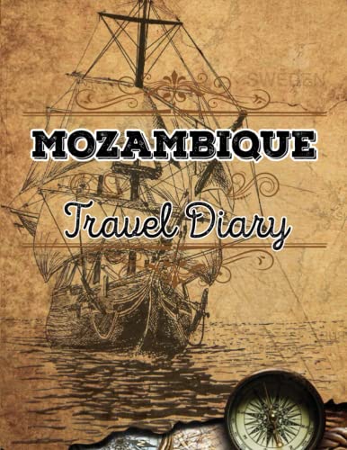 Mozambique Travel Diary: Mozambique Travel Journal Notebook 120 Pages