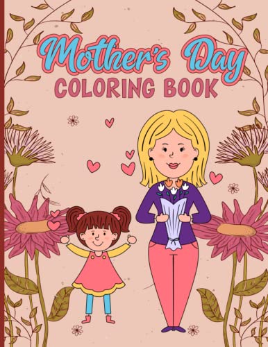 Mother's Day Coloring Book: Positively Delighted Coloring Pages As The ...